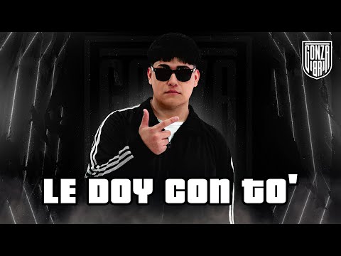 Gonza BR - LE DOY CON TO' (RKT)