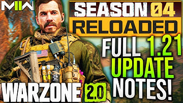 WARZONE: Full 1.21 UPDATE PATCH NOTES! Weapon Changes, Gameplay Updates, & More! (Season 4 Reloaded)