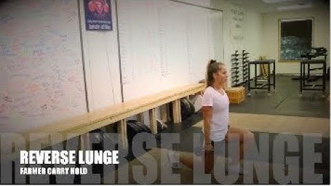 FARMER CARRY HOLD REVERSE LUNGE