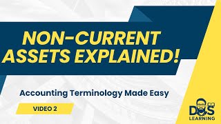 Non-Current Assets | Fixed Assets Explained