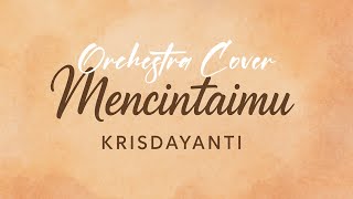 Mencintaimu – Krisdayanti [ Lirik ] | Orchestral Cover | Versi Megah & Penuh Emosi 