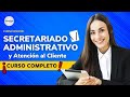  curso secretariado administrativo y atencin al cliente   completo y gratis 2023 parte 1