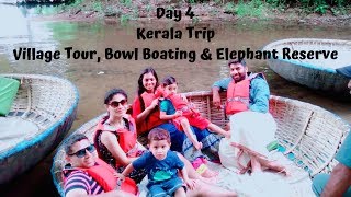 Konni || Bowl Boat Riding || Local Village Visit || Elephant Reserve || Kerala Trip || Day 4