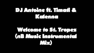 DJ Antoine feat.Timati&Kalenna-Welcome to St.tropez(Instrumental MIX)