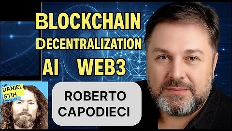 Blockchain, Decentralization, AI, Web3 - Roberto Capodieci