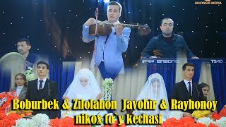 Boburbek & Zilolahon Javohir & Rayhonoy nikox to`y kechasi Og`abek Otaxonov to`y xizmatida