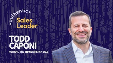 Todd Caponi, Author, The Transparency Sale - How the tech revolution made sales inauthentic