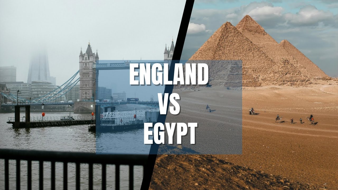 England vs Egypt: Exploring Key Facts, Historical Contrasts, and Cultural Differences 🏴󠁧󠁢󠁥󠁮󠁧󠁿vs 🇪🇬