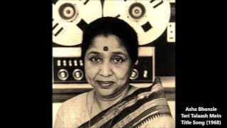 Asha Bhosle - Teri Talaash Mein (1968) - Title Song