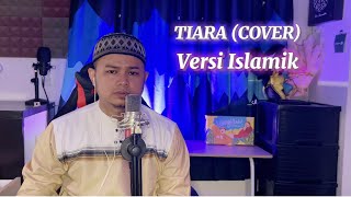 TIARA COVER VERSI ISLAMIK - IDRIS SHAMSUDDIN