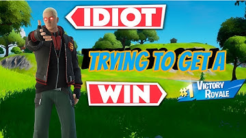 when 1 idiot tries to get a fortnite win