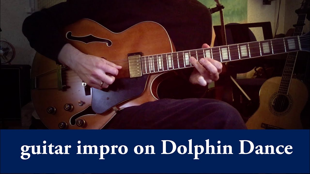 Dolphin Dance (Herbie Hancock) Jazz guitar solo YouTube