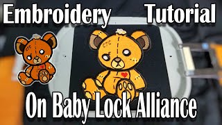 How to embroider on a shirt using Brother Baby Lock Alliance  (Change The Culture Bear Merch)