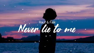 Rauf & Faik - Never Lie To Me (детство) Lyrics