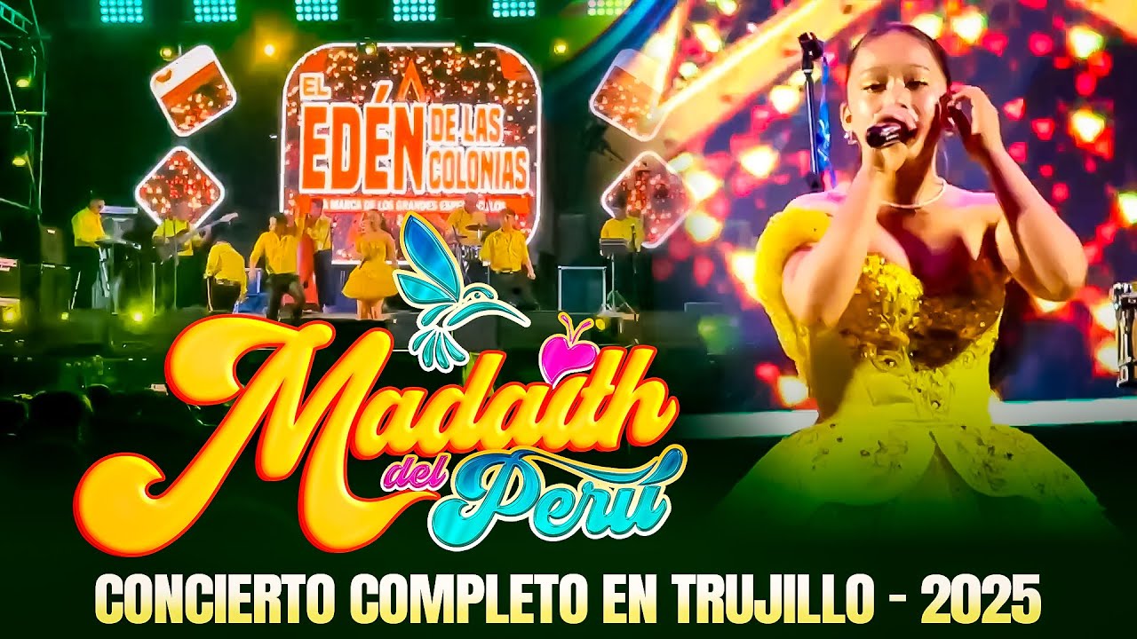 MADAITH DEL PERÚ - Concierto AÑO NUEVO 2025 en EL EDÉN DE LAS COLONIAS TRUJILLO