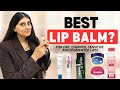 Best Lip Balm| Best Lip Balm for Dry, Chapped, Dark Lips| Best Lip Balms in India|
