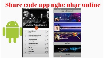 Share miễn phí source code App nghe nhạc call api đồ án Android studio ngôn ngữ java