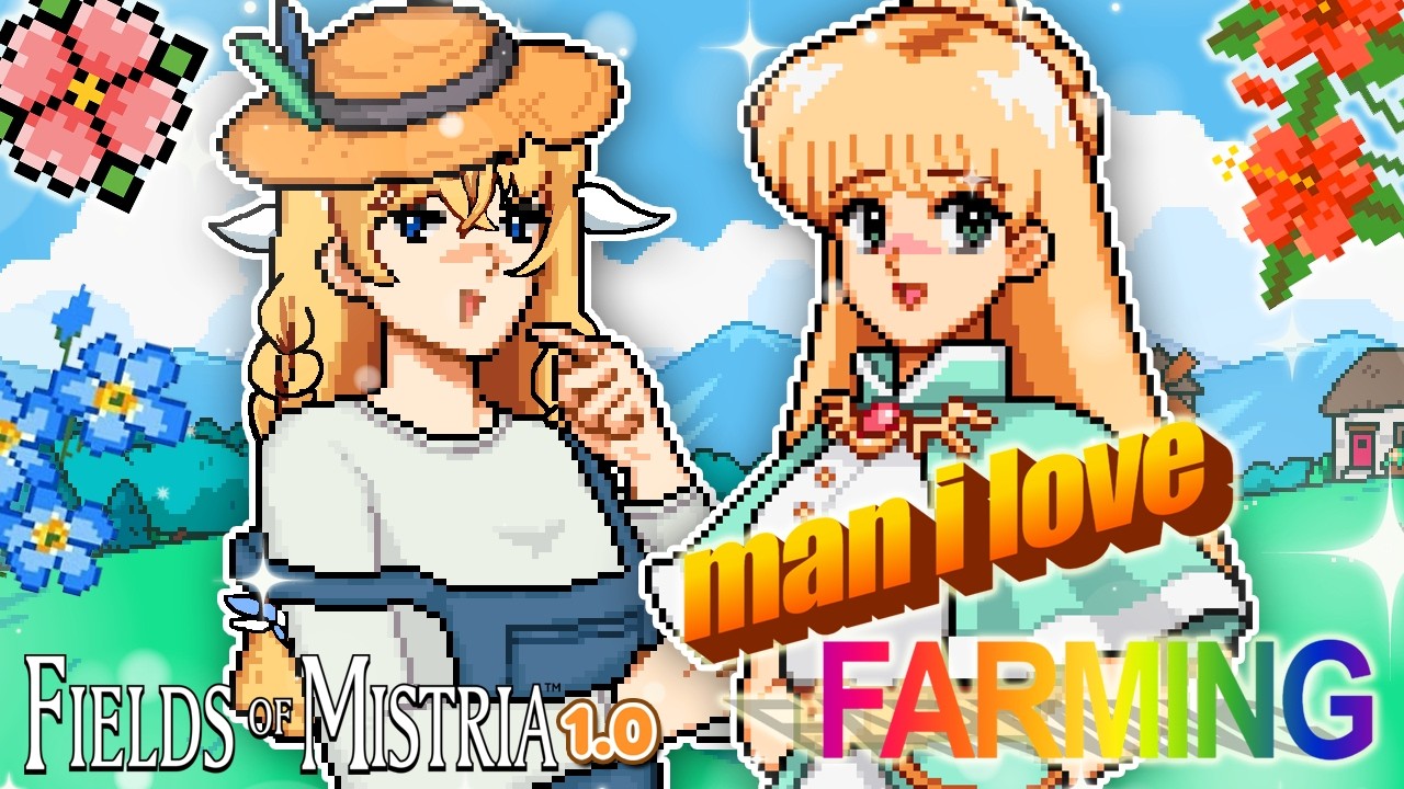 【FIELDS OF MISTRIA 1.0】 MAN I LOVE FARMING!!! 🌾✨
