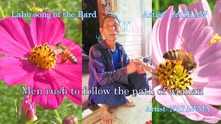 Lahu song 2024- Men rush to follow the path of women [ Artist CASHAW & NAPAWMA ]