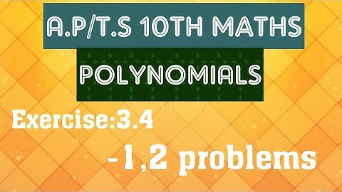 A.P/T.S Maths 10th class- Polynomials- Exercise:3.4- 1,2 problems