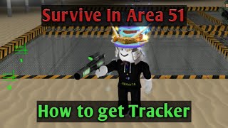 Survive In Area 51 How To Get Tracker