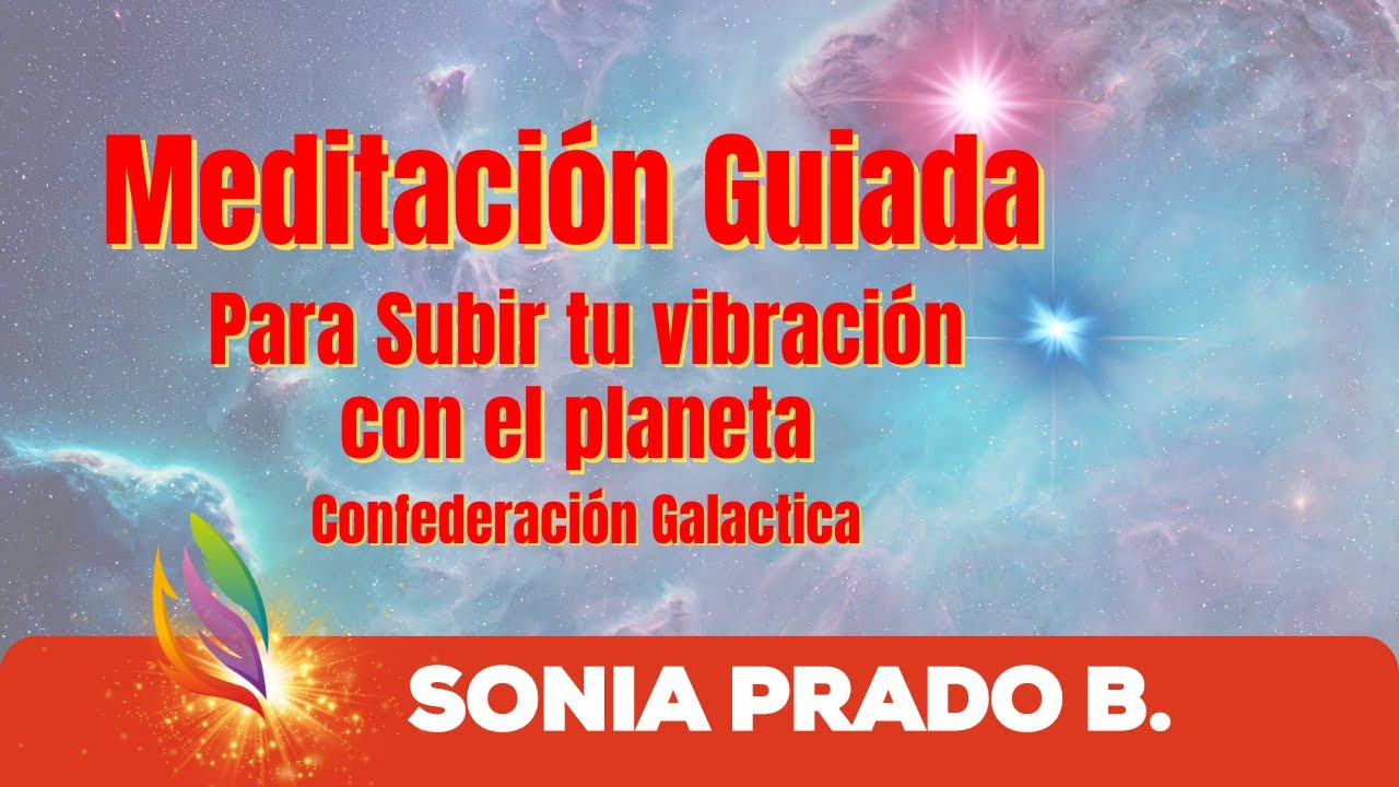 Meditación Guiada Para SUBIR TU vibración con el planeta - YouTube