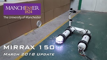 MIRRAX - March 2018 - UoM Robotics - Reconfigurable Omni-direction Nuclear Decommissioning Robot