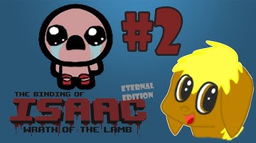 Sassy Tears - The Binding of Isaac (original) Wrath of the Lamb Eternal Edition - Part 2