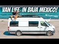 OUR FIRST IMPRESSIONS OF MEXICO VAN LIFE