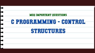 C Programming - Control Structures MCQ Questions