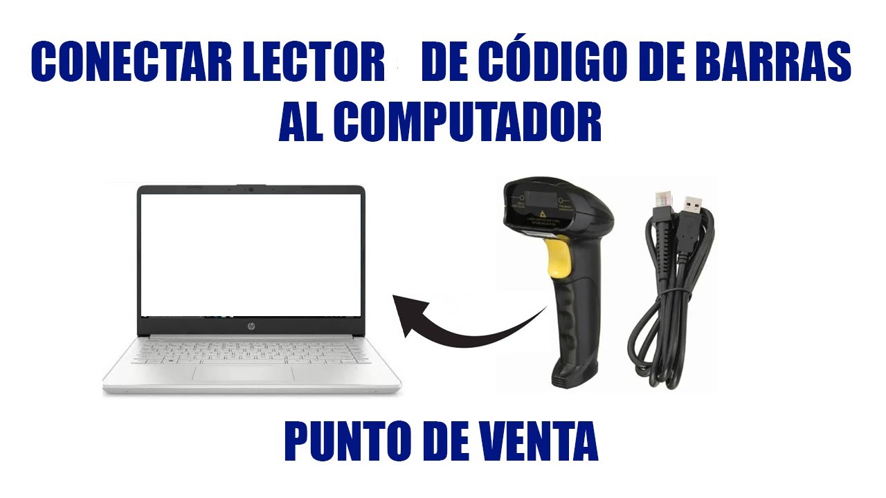 Instalar o conectar lector de c digo de barras a pc con punto de venta