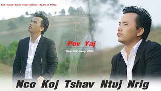 Nco Koj Tshav Ntuj Nrig by Pov Yaj nkauj tawm tshiab 5/3/2024