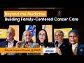 Beyond the medicine Building family centred cancer care