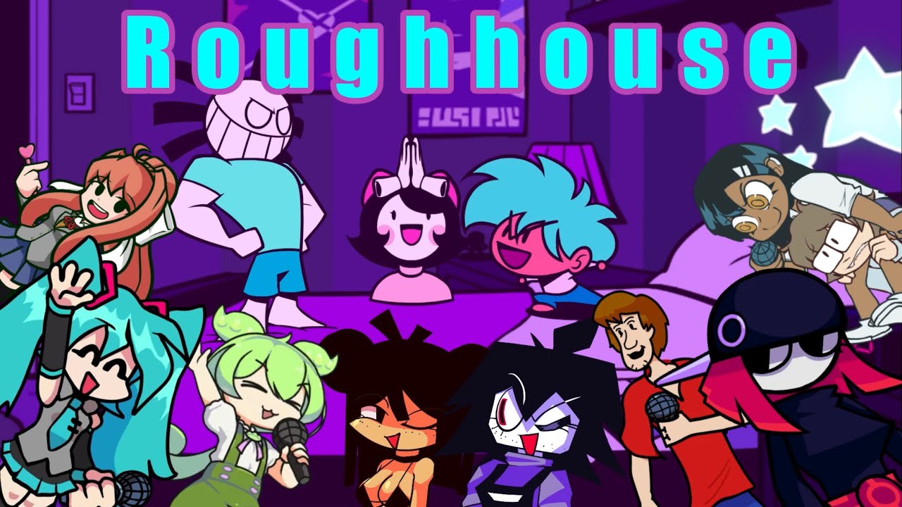 【FNF】Roughhouse but Every Turn a Different Character Sing It【FNF Cover】