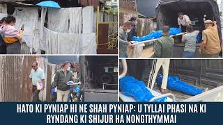 Hato Ki Pyniap Hi Ne Shah Pyniap U Tyllai Phasi Na Ki Ryndang Ki Shijur Ha Nongthymmai