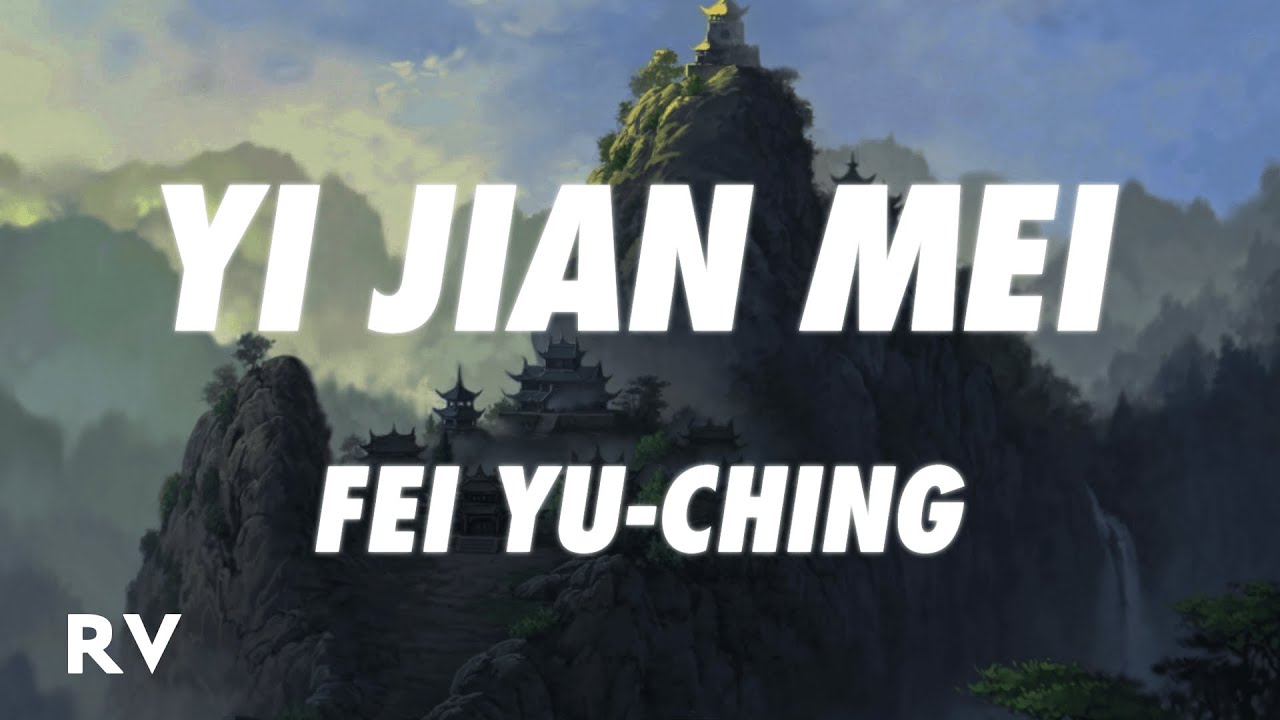 Fei Yu-ching - Yi Jian Mei (Xue hua piao piao) (Lyrics) - YouTube