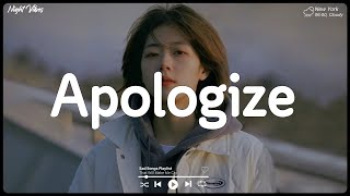 Let Her Go, Apologize ~ Sad songs playlist for broken hearts that will make you cry