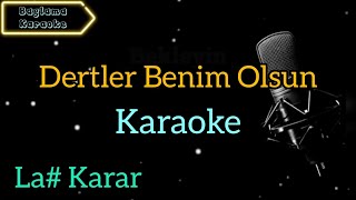 Dertler Benim Olsun / Karaoke / Karaoke Şarkılar / Karaoke Türküler / Karaoke Altyapı