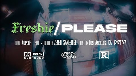 Freshie - “Please!” (Official Music Video)