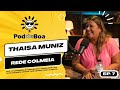 Thaisa muniz fundadora da colmeia liderana feminina agente de transformao poddeboa podcast 7