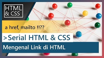 Tutorial HTML & CSS - 05 - Mengenal Link di HTML