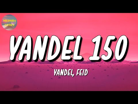 🎵 Yandel, Feid – Yandel 150 | Karol G, Cris MJ, Sech (Letra\Lyrics)