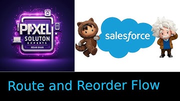 Route and Reorder Flow Elements | Flow Builder Logic | 2025