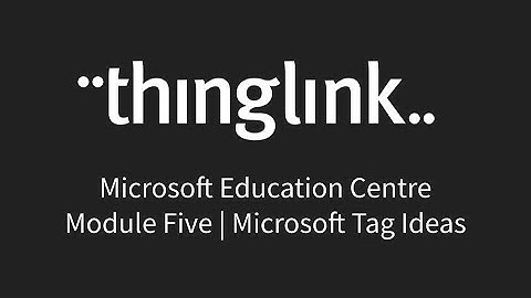 Module 5   Embedding Microsoft Tags