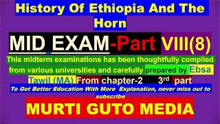 PART 8 HISTORY OF ETHIOPIA AND THE HORN MID TERM EXAMINATION FOR FRESHMAN STUDENTS OR COMMON COURSE