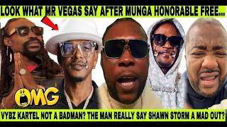 LOOK! MR VEGAS SHOCKIN REACT ON MUNGA HONORABLE FREEDOM👇🏿VYBZ KARTEL NOT A BAD MAN, SHAWN STORM MAD?