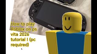 How to play roblox on ps vita 2026 tutorial (pc required)