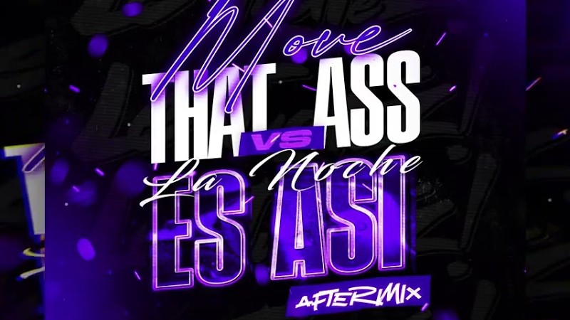Le Juarez - Move That Ass Vs La Noche Es Así (Aftermix) Free Download ✅