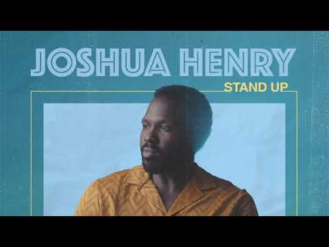 Joshua Henry - "Stand Up" (Audio)