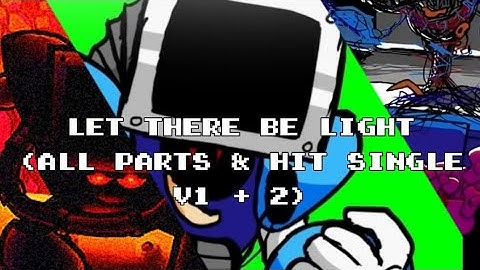 Let There Be Light (All Parts + Hit Single & V2)